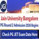 Jain University Bangalore PG Round 2 Admission 2026 Begins @jainuniversity.ac.in; Check PG JET Exam Date Here